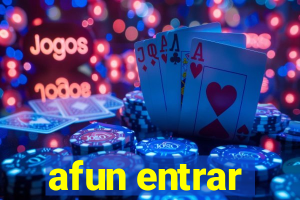 afun entrar